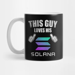 This Guy Loves His Solana SOL Coin Valentine Crypto Token Cryptocurrency Blockchain Wallet Birthday Gift For Men Women Kids Mug